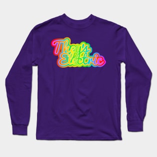 They's Electric Long Sleeve T-Shirt